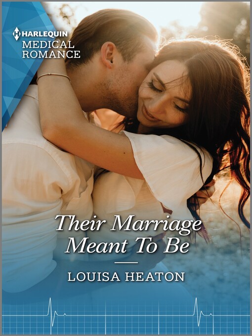 Title details for Their Marriage Meant to Be by Louisa Heaton - Available